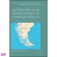 کتاب Autonomy and Negotiation in Foreign Policy اثر Andr&amp;eacute;s Villar Gertner انتشارات Palgrave Macmillan