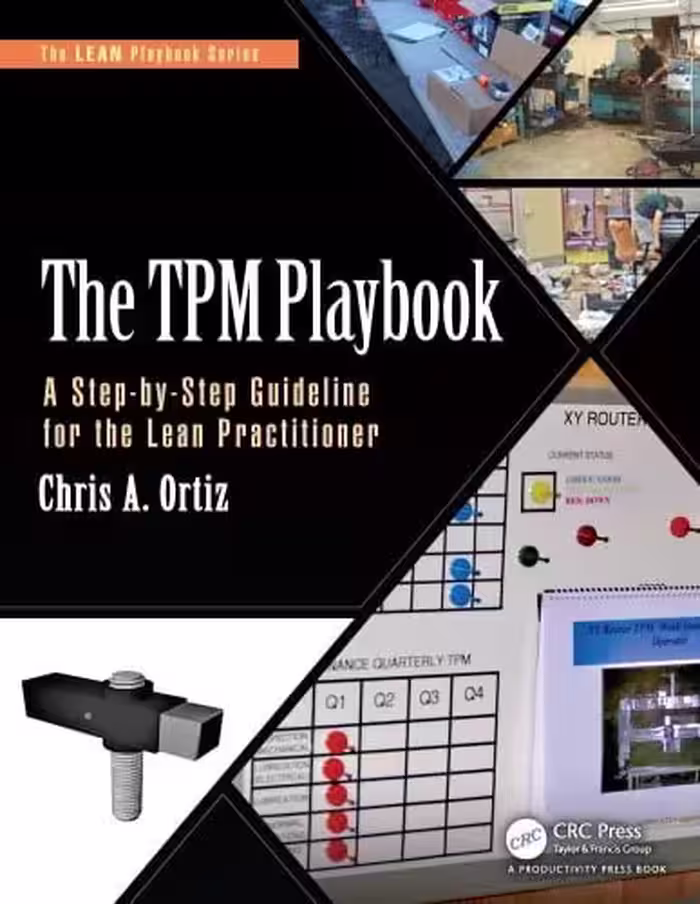 󾕇 دانلود کتاب The Tpm Playbook - A Step-By-Step Guideline For The Lean Practitioner, 2016 - دانلود کتاب های دانشگاهی