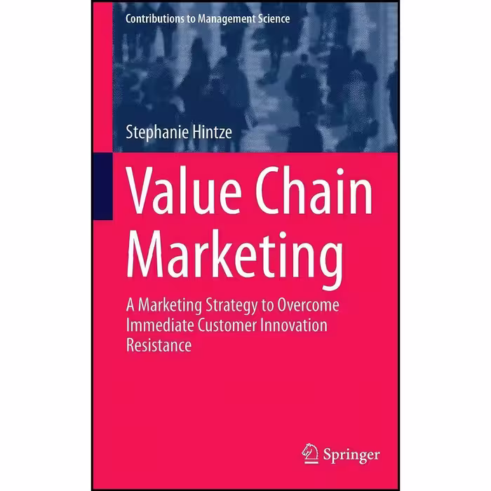 کتاب زبان اصلی Value Chain Marketing اثر Stephanie Hintze