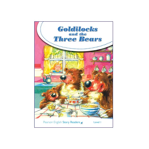 Pearson English Story Readers Level 1 Goldilocks and the Three Bears