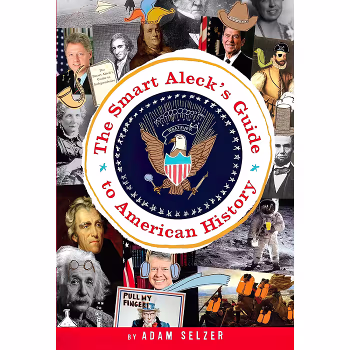 کتاب زبان اصلی The Smart Alecks Guide to American History اثر Adam Selzer
