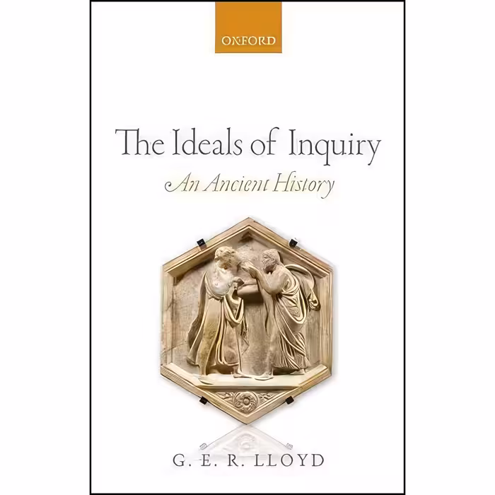 کتاب زبان اصلی The Ideals of Inquiry اثر G E R Lloyd