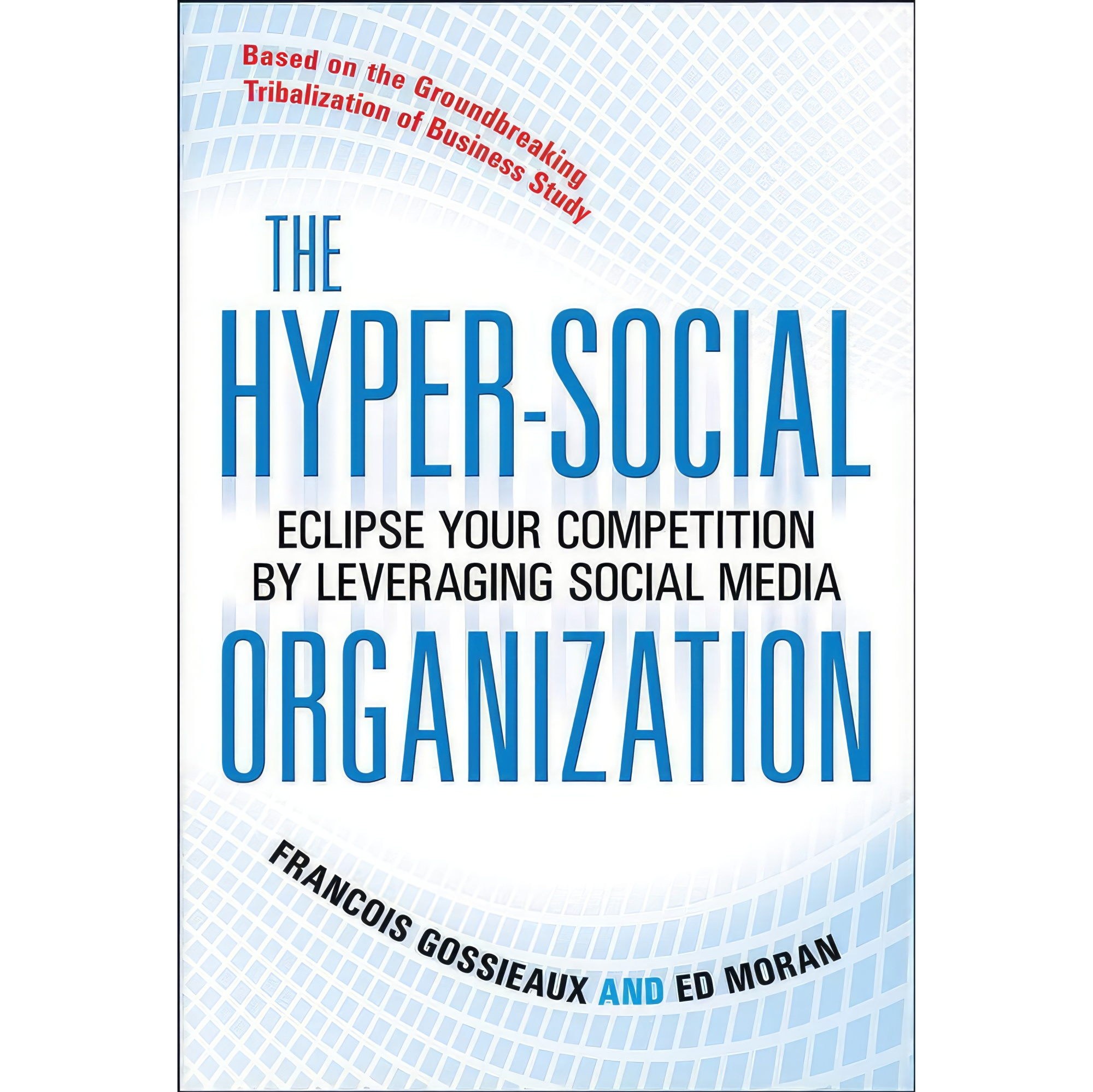 کتاب زبان اصلی The HyperSocial Organization اثر Francois Gossieaux and Ed Moran