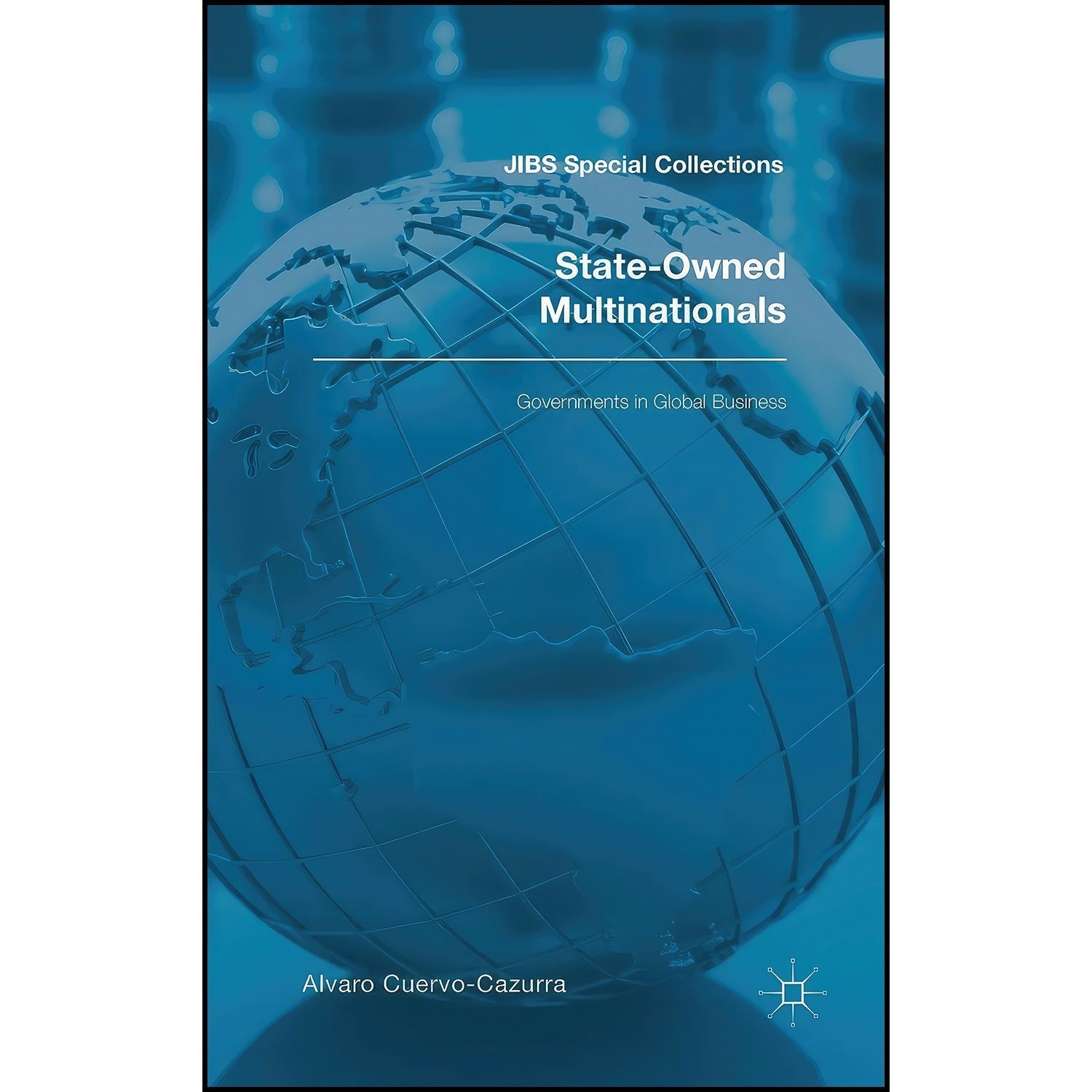 کتاب زبان اصلی StateOwned Multinationals اثر Alvaro CuervoCazurra