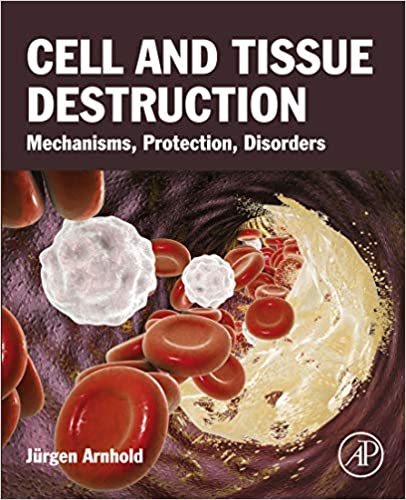 󾕇 دانلود کتاب Cell And Tissue Destruction - Mechanisms, Protection, Disorders, 2019 - دانلود کتاب های دانشگاهی