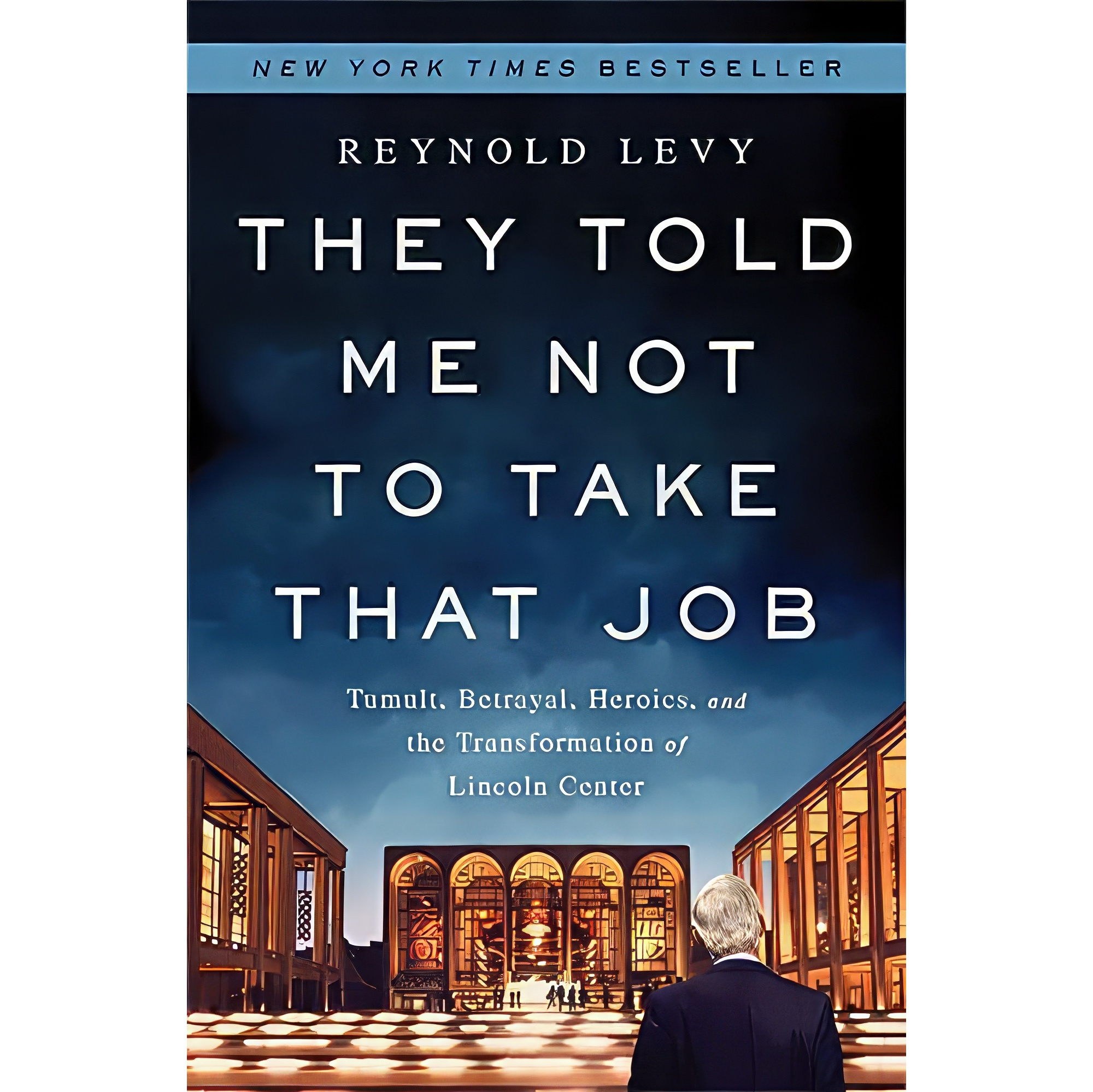 کتاب زبان اصلی They Told Me Not to Take that Job اثر Reynold Levy