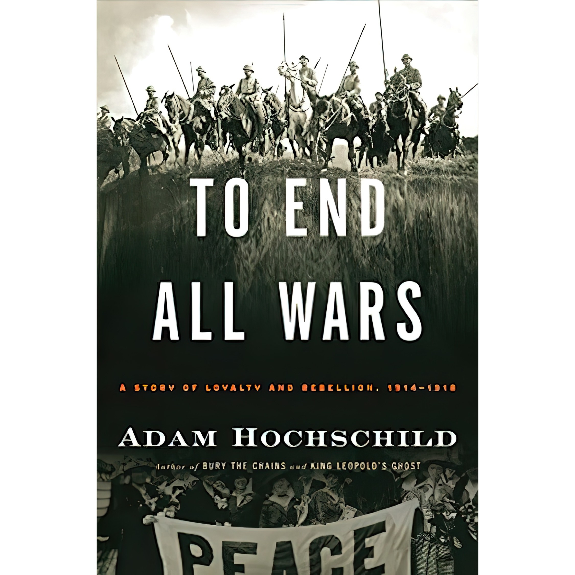 کتاب زبان اصلی To End All Wars اثر Adam Hochschild