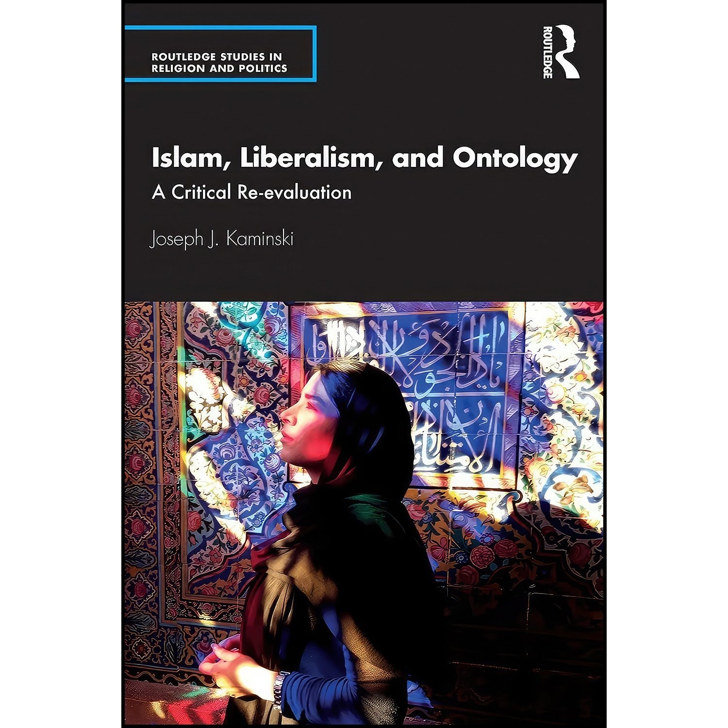 کتاب زبان اصلی Islam Liberalism and Ontology اثر Joseph Kaminski