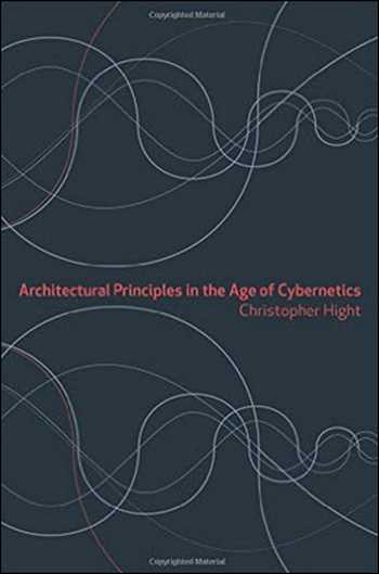  دانلود کتاب Architectural Principles in the Age of Cybernetics - دانلود کتاب های دانشگاهی