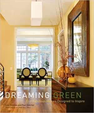 [PDF] دانلود کتاب Dreaming Green - Eco-Fabulous Homes Designed To Inspire, 2008