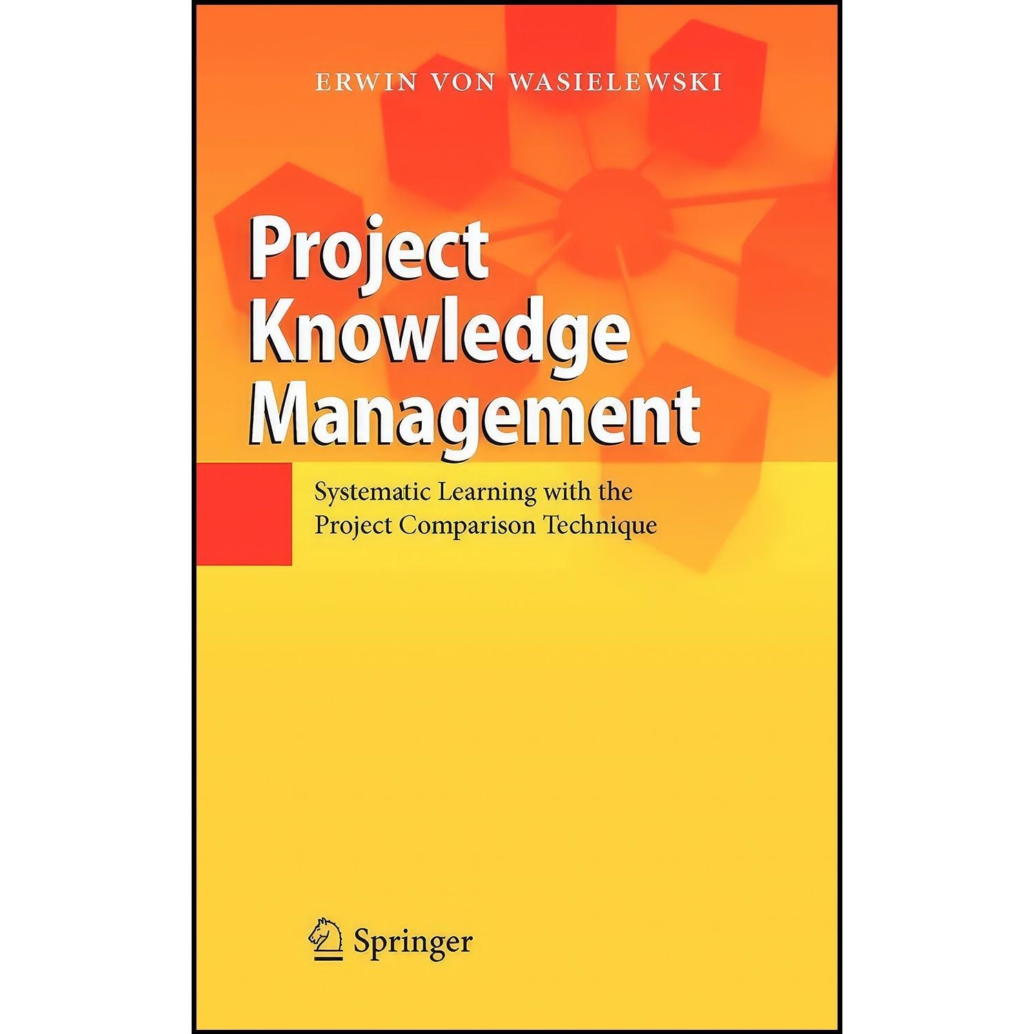 کتاب زبان اصلی Project Knowledge Management اثر Erwin Wasielewski