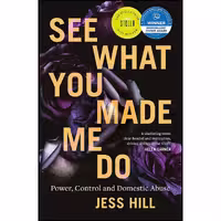 کتاب زبان اصلی See What You Made Me Do اثر Jess Hill انتشارات Black Inc