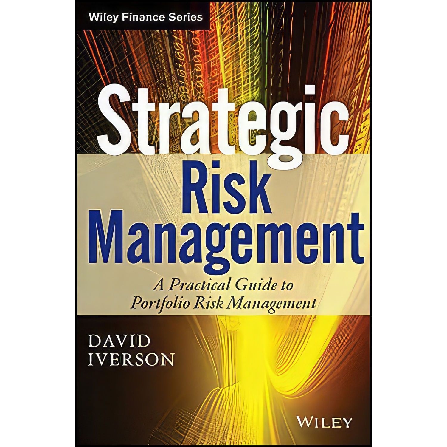 کتاب زبان اصلی Strategic Risk Management اثر Investment manager David Iverson