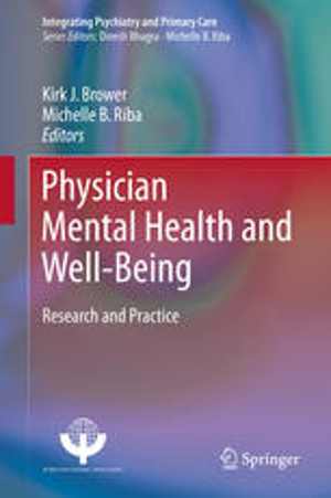 [PDF] دانلود کتاب Physician Mental Health And Well-Being - Research And Practice, 2017