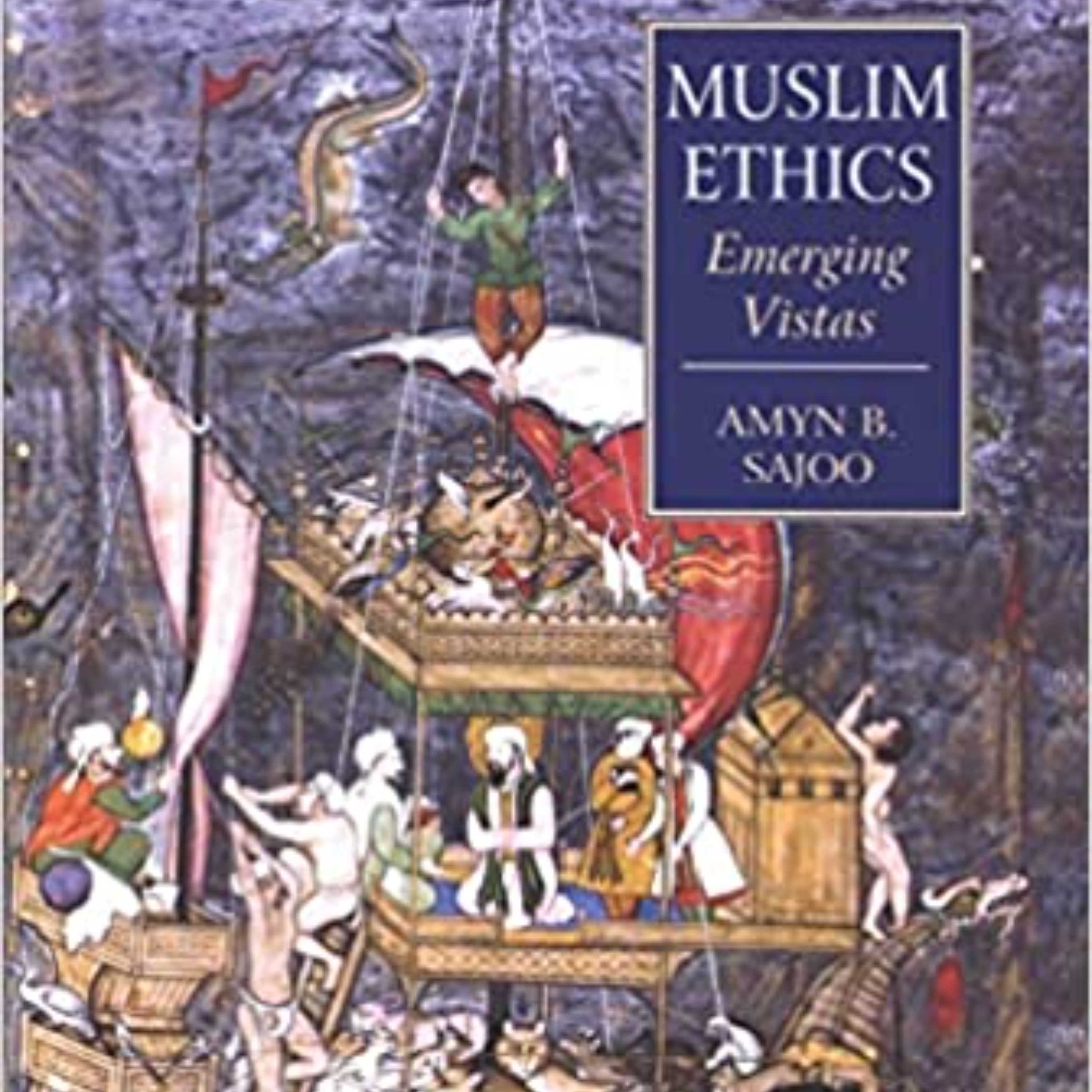 کتاب Muslim Ethics Emerging Vistas