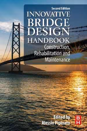 [PDF] دانلود کتاب Innovative Bridge Design Handbook - Construction, Rehabilitation And Maintenance, 2nd ed, 2021