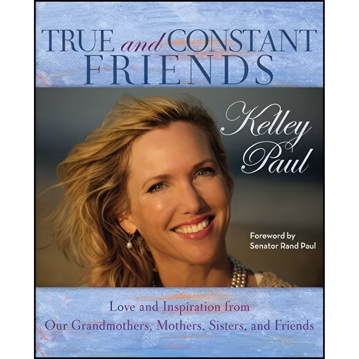 کتاب زبان اصلی True and Constant Friends اثر Kelley Paul and Rand Paul