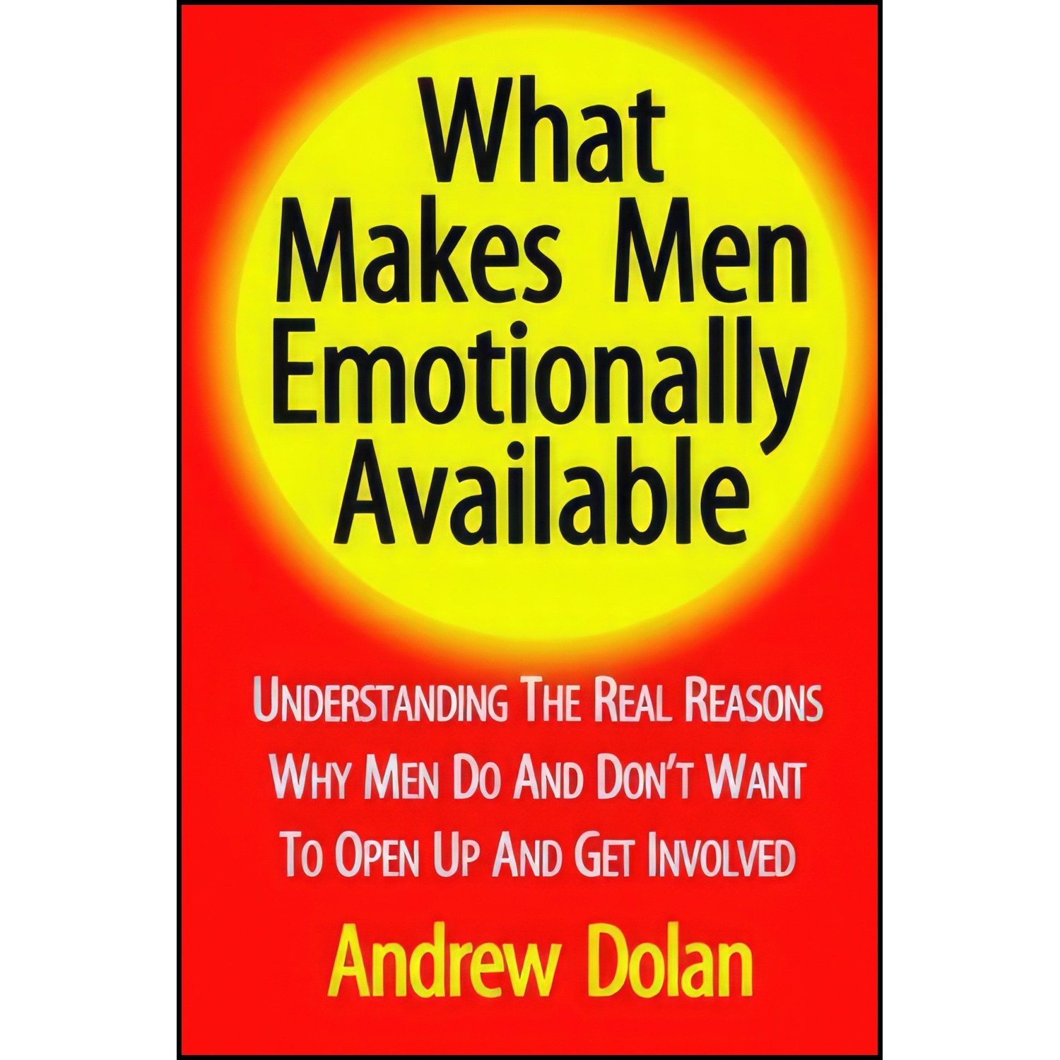 کتاب زبان اصلی What Makes Men Emotionally Available اثر Andrew Dolan