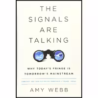 کتاب زبان اصلی The Signals Are Talking اثر Amy Webb انتشارات PublicAffairs