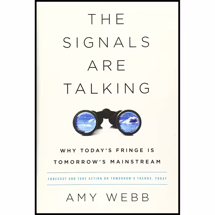کتاب زبان اصلی The Signals Are Talking اثر Amy Webb انتشارات PublicAffairs