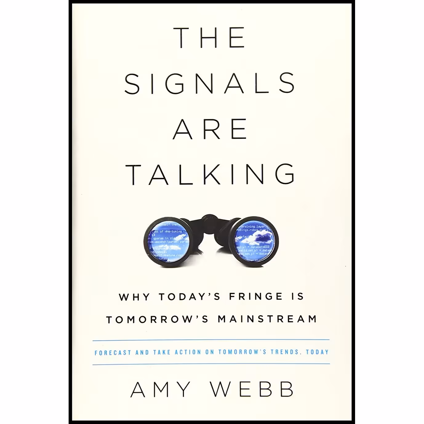 کتاب زبان اصلی The Signals Are Talking اثر Amy Webb انتشارات PublicAffairs