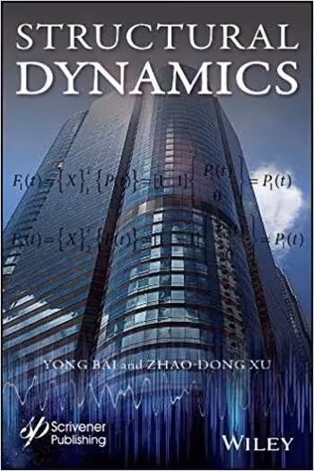󾕇 دانلود کتاب Bai Y., Structural Dynamics, 2019 - دانلود کتاب های دانشگاهی