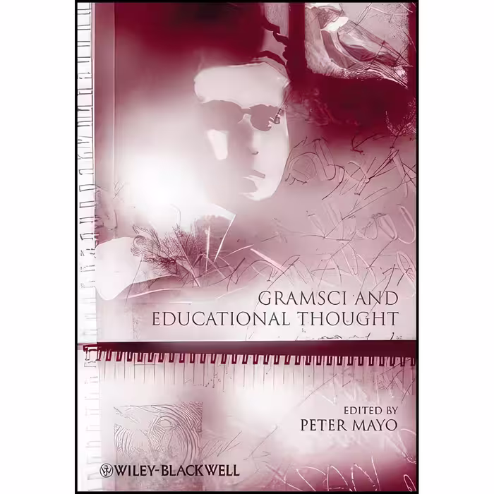 کتاب زبان اصلی Gramsci and Educational Thought اثر Peter Mayo
