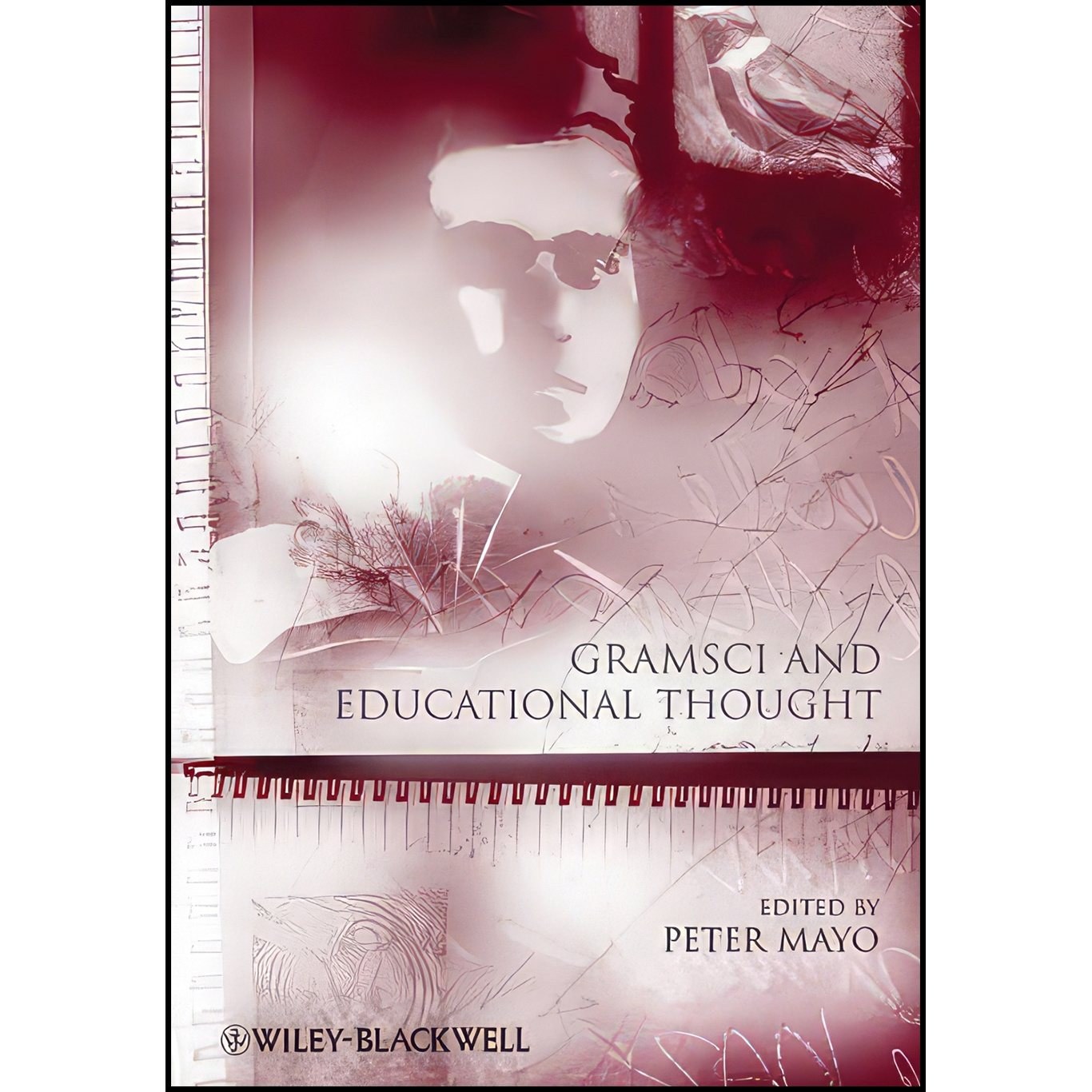کتاب زبان اصلی Gramsci and Educational Thought اثر Peter Mayo