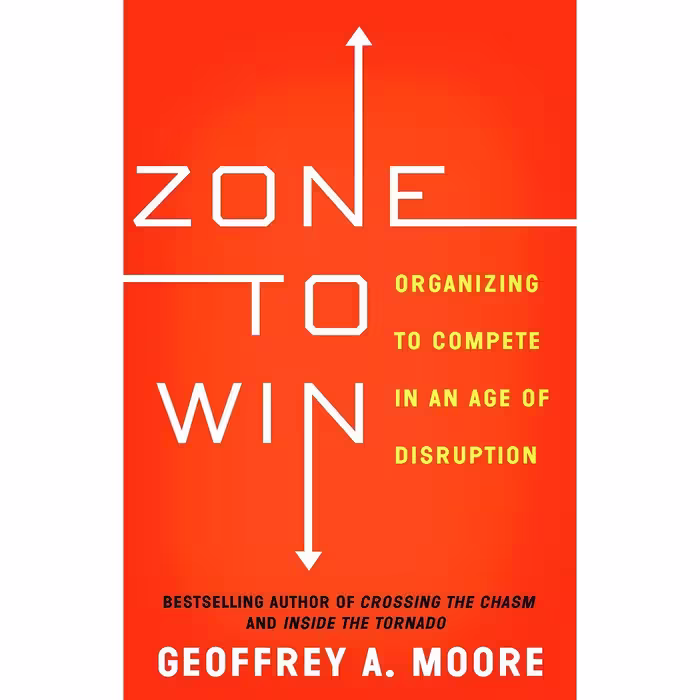 کتاب زبان اصلی Zone to Win اثر Geoffrey A Moore انتشارات Diversion Books