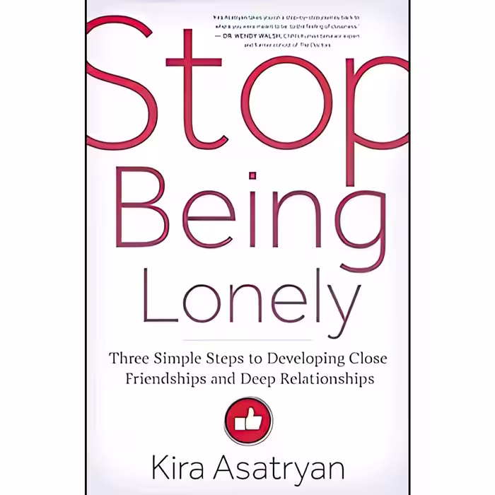 کتاب زبان اصلی Stop Being Lonely اثر Kira Asatryan انتشارات New World Library