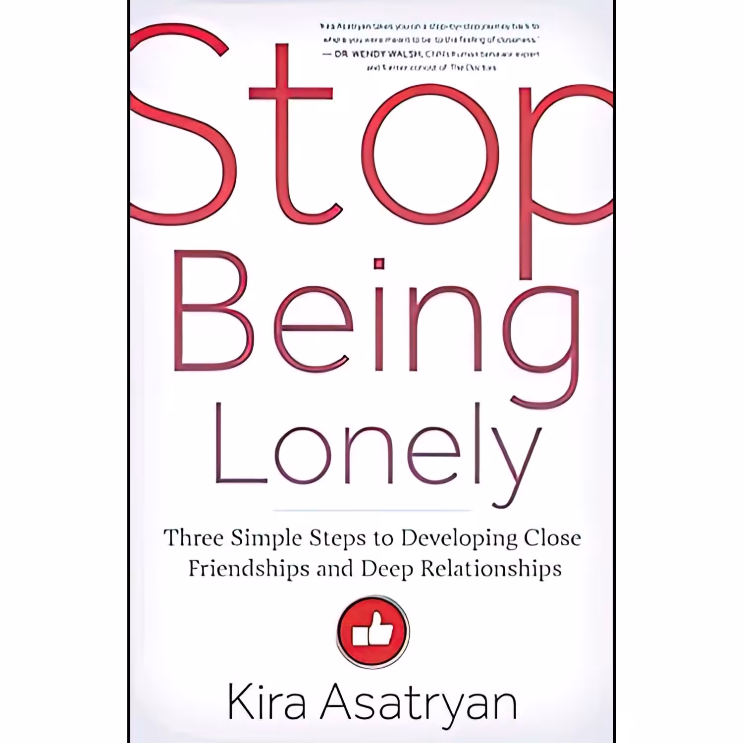 کتاب زبان اصلی Stop Being Lonely اثر Kira Asatryan انتشارات New World Library