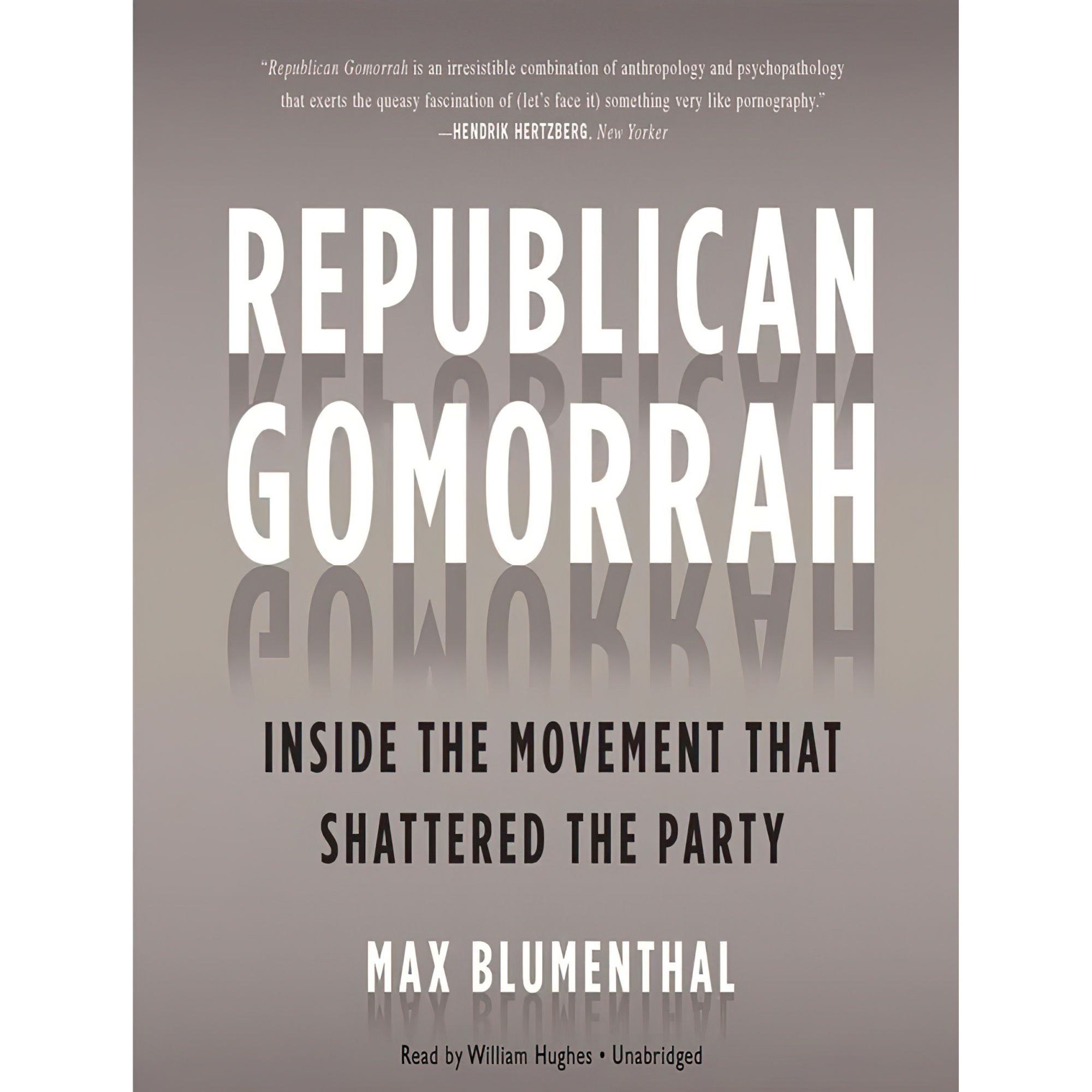 کتاب زبان اصلی Republican Gomorrah اثر Max BlumenthalWilliam Hughes