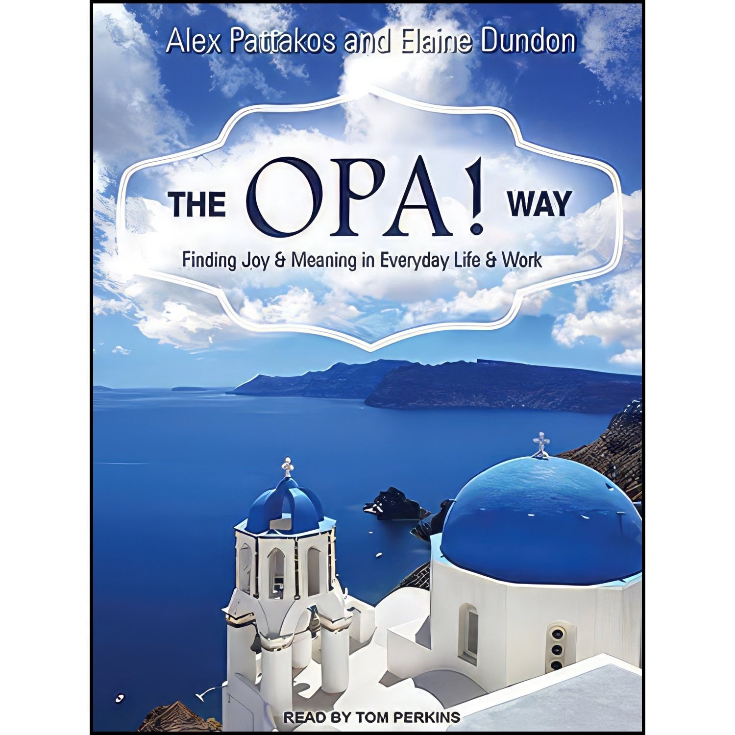 کتاب زبان اصلی The OPA Way اثر Alex Pattakos and Elaine Dundon and Tom Perkins