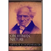 کتاب زبان اصلی On Human Nature اثر Arthur Schopenhauer انتشارات Blurb