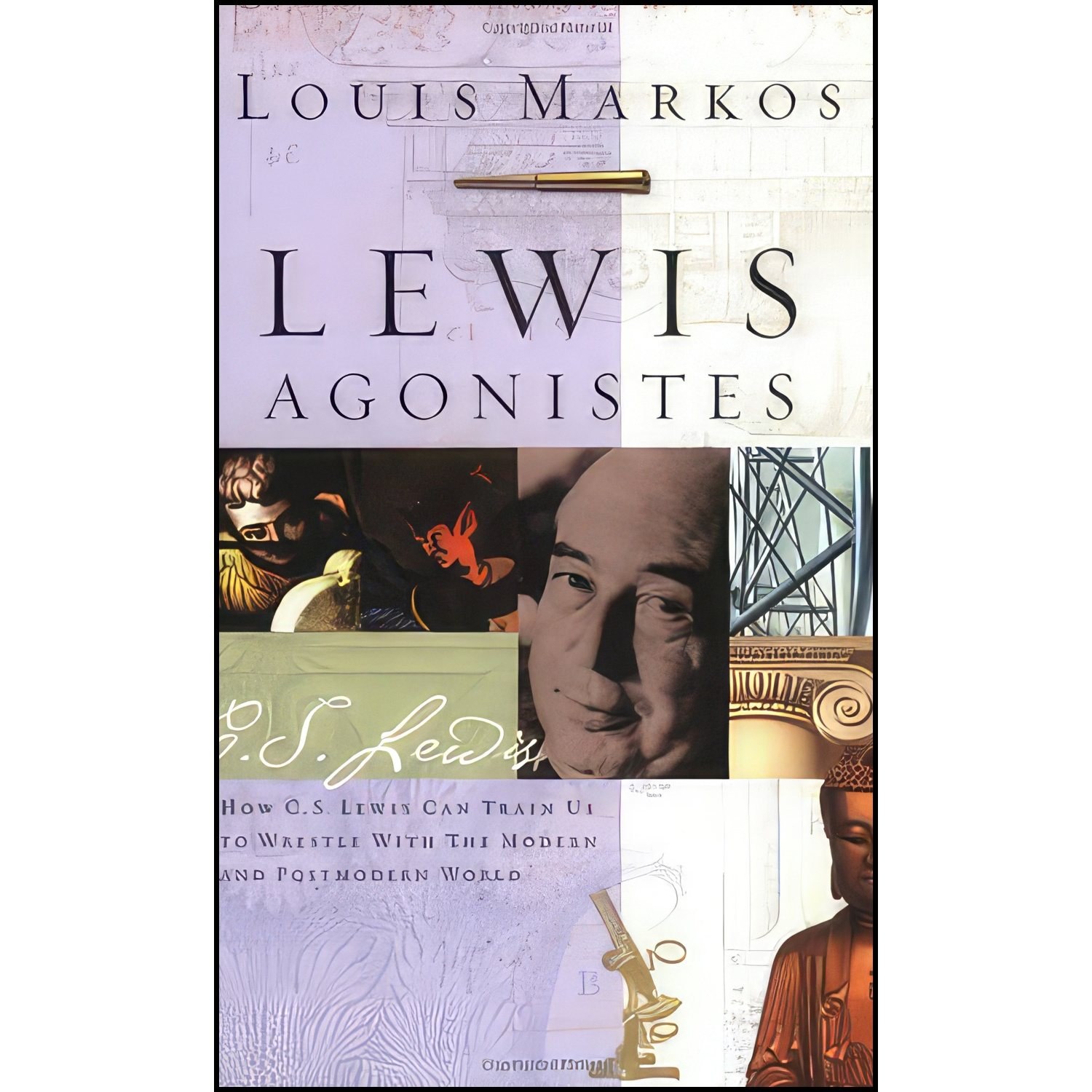 کتاب زبان اصلی Lewis Agonistes اثر Louis Markos انتشارات BH Books