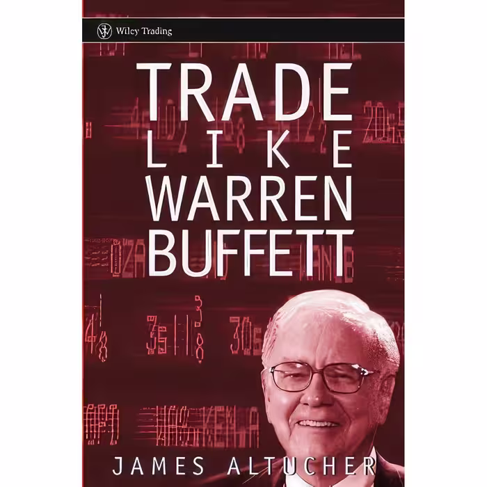 کتاب زبان اصلی Trade Like Warren Buffett اثر James altucher انتشارات Wiley
