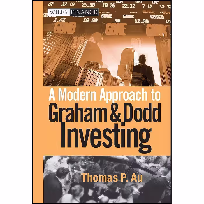 کتاب زبان اصلی A Modern Approach to Graham and Dodd Investing اثر Thomas P Au