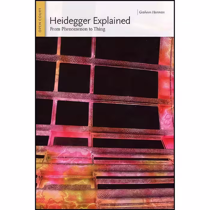 کتاب زبان اصلی Heidegger Explained اثر Graham Harman انتشارات Open Court