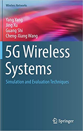  دانلود کتاب 5G Wireless Systems - Simulation And Evaluation Techniques, 2017 - دانلود کتاب های دانشگاهی