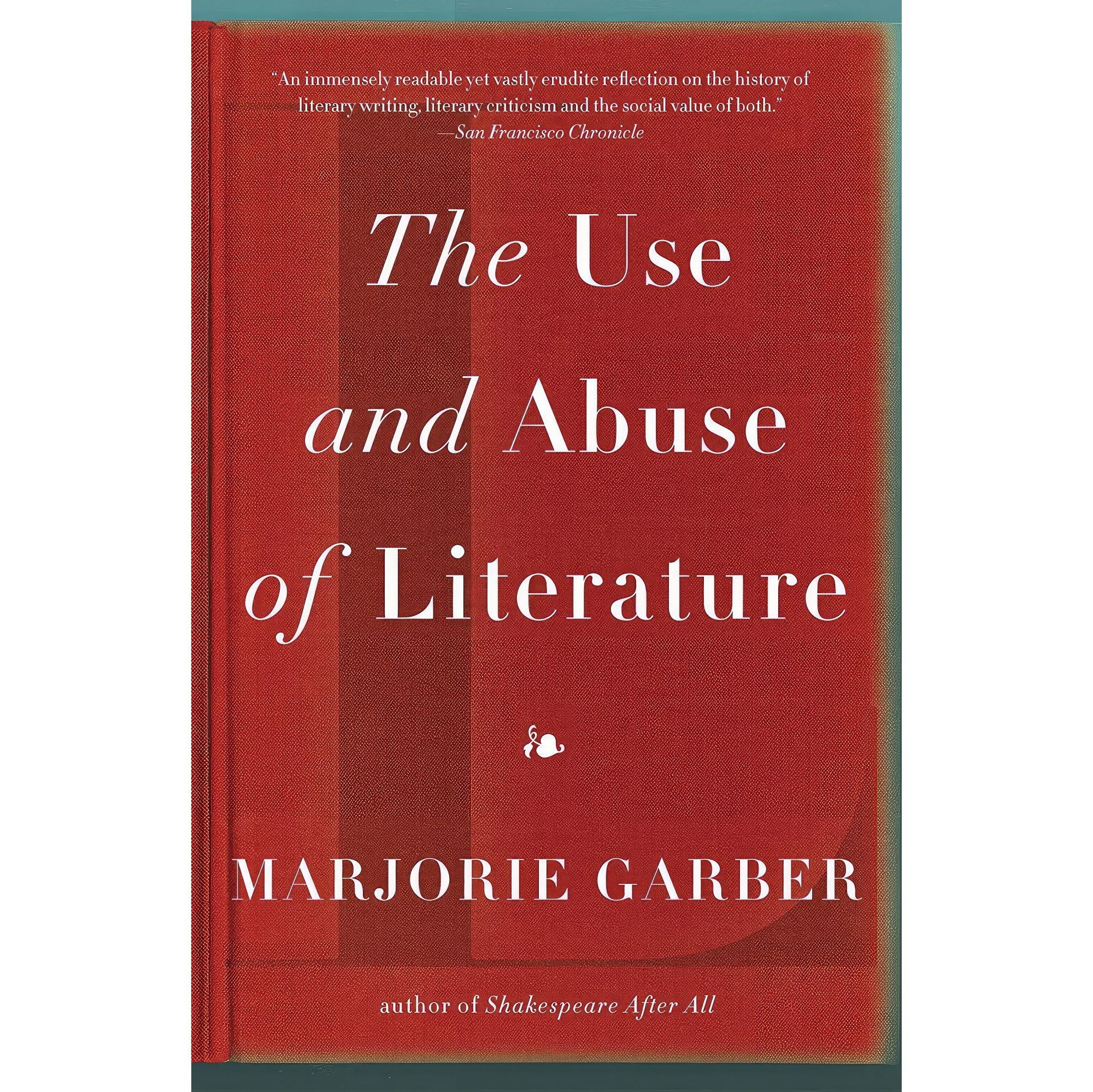 کتاب زبان اصلی The Use and Abuse of Literature اثر Marjorie B Garber