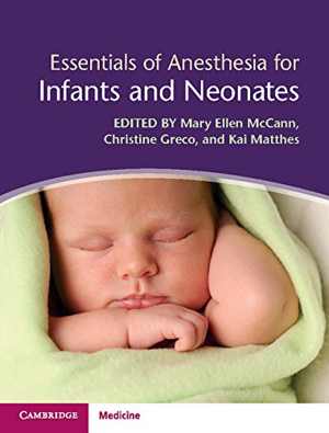 [PDF] دانلود کتاب Essentials Of Anesthesia For Infants And Neonates, 2018