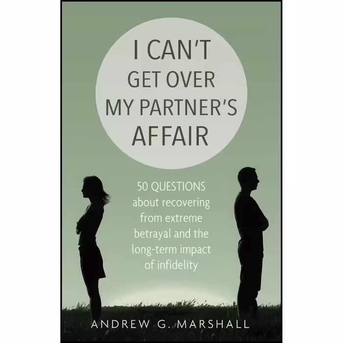 کتاب زبان اصلی I Cant Get Over My Partners Affair اثر Andrew G Marshall