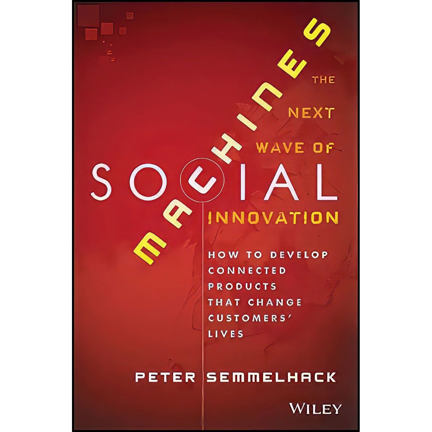 کتاب زبان اصلی Social Machines اثر Peter Semmelhack
