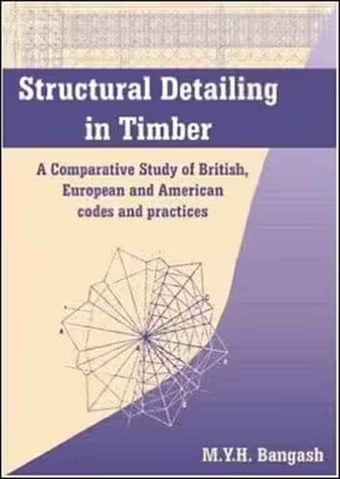 󾕇 Bangash M. Y. H., Structural Detailing in Timber, 2009 - دانلود کتاب های دانشگاهی