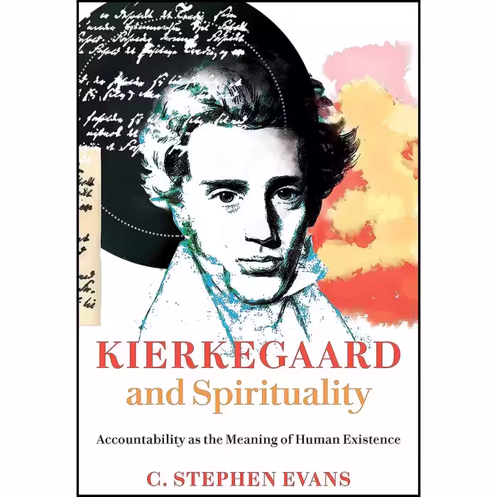 کتاب زبان اصلی Kierkegaard and Spirituality اثر C Stephen Evans