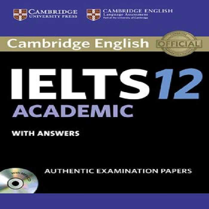 کتاب Cambridge IELTS 12 Academic - انتشارات دانشگاه کمبریج و جنگل - چی بخونم