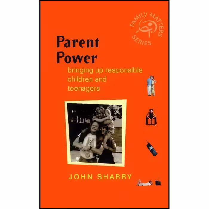 کتاب زبان اصلی Parent Power اثر John Sharry