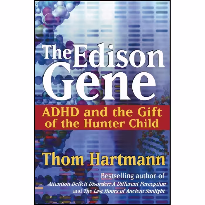 کتاب زبان اصلی The Edison Gene اثر Thom Hartmann and Lucy Jo Palladino