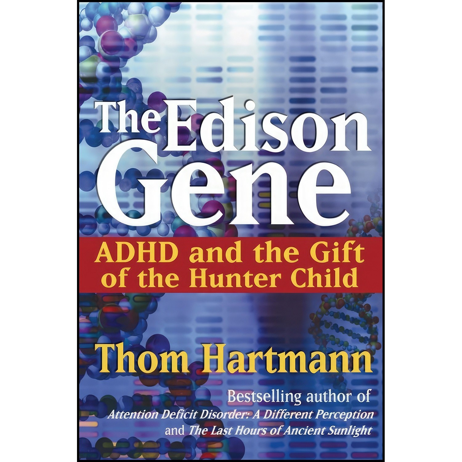 کتاب زبان اصلی The Edison Gene اثر Thom Hartmann and Lucy Jo Palladino