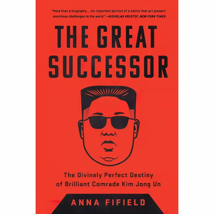 کتاب زبان اصلی The Great Successor اثر Anna Fifield انتشارات تازه ها